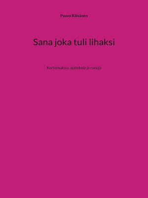 cover image of Sana joka tuli lihaksi